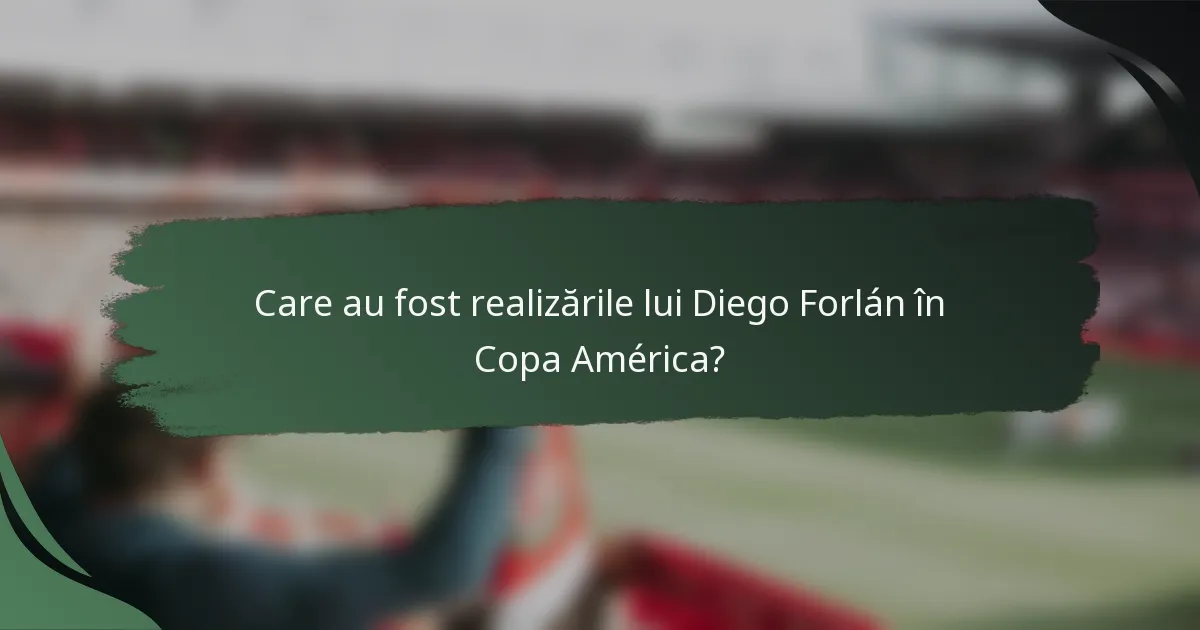 Care au fost realizările lui Diego Forlán în Copa América?