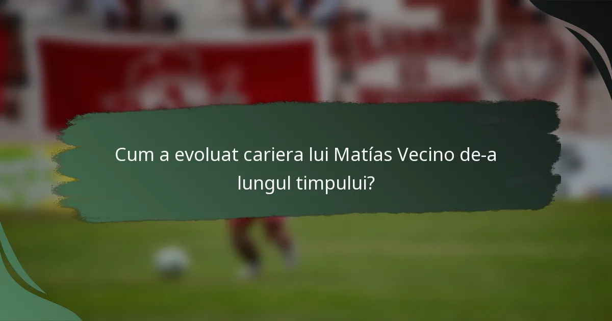 Cum a evoluat cariera lui Matías Vecino de-a lungul timpului?