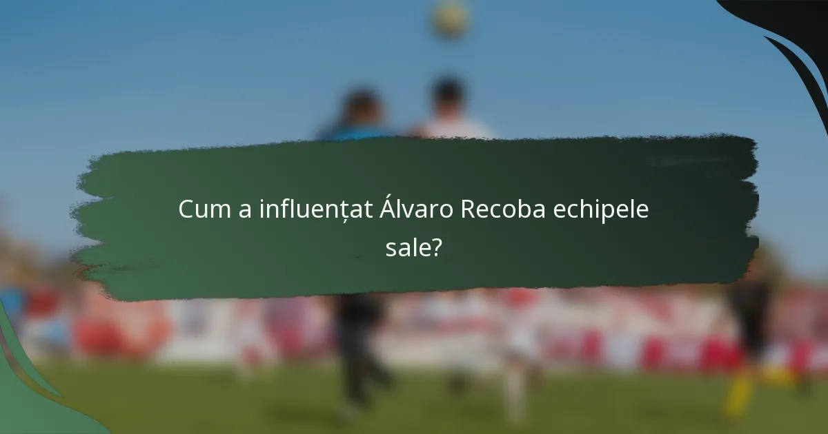 Cum a influențat Álvaro Recoba echipele sale?