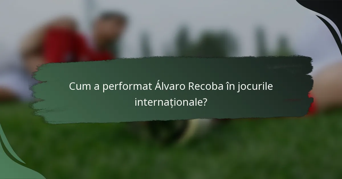 Cum a performat Álvaro Recoba în jocurile internaționale?